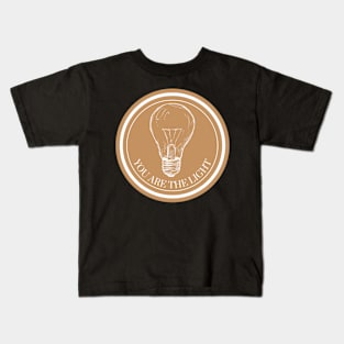 you are the light Kids T-Shirt